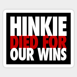 Hinkie Died for Our Wins Magnet